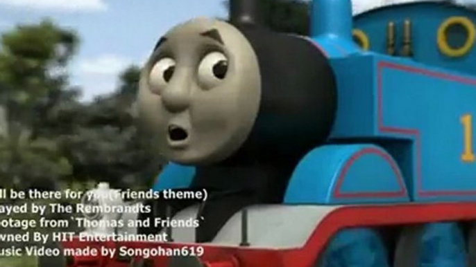 Thomas And Friends`Ill be there for you`MV