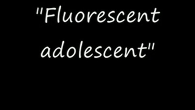 Fluorescent adolescent (Arctic monkeys cover)