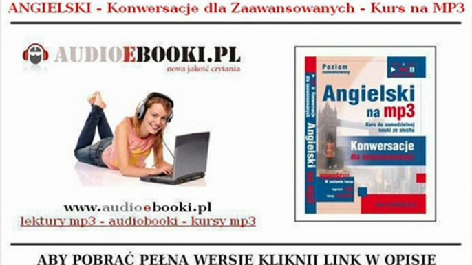 KONWERSACJE DLA ZAAWANSOWANYCH - KURS ANGIELSKIEGO (MP3)