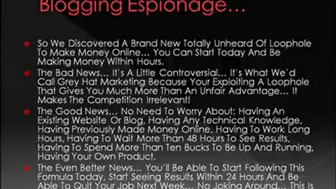 Make money wiht blogs. Blogging espionage!!