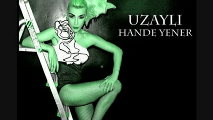 Hande Yener - UZAYLI 2010