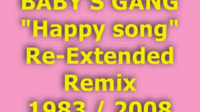 BABY'S GANG "Happy song" Re-Extended Remix 1983 / 2008