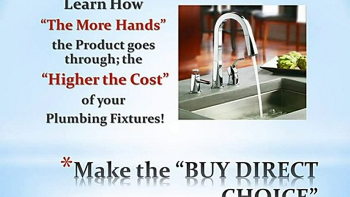 Buy Direct! Plumbing Fixtures & Faucets, Bath & Kitchen, Ma