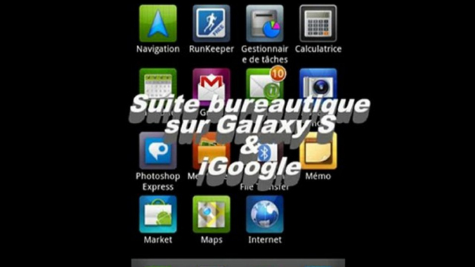 iGoogle sur Galaxy S Suite bureautique