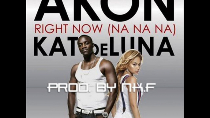 Akon - Right Now (na na na) (Prod by NK.F) REMIX