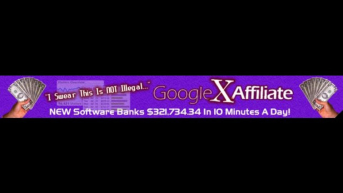 Google Affiliate 'X'  Brand New Software