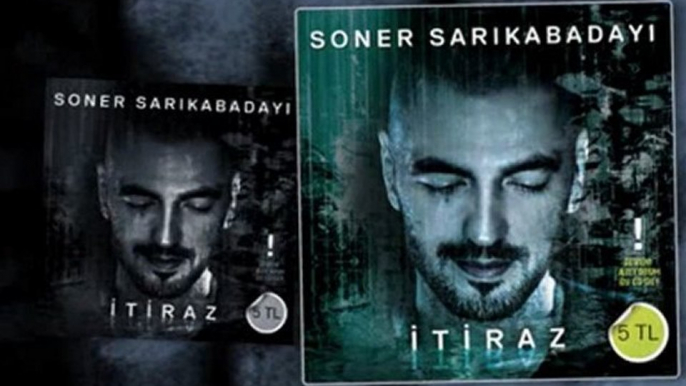 Soner Sarıkabadayı İtiraz - İtiraz 2011 Albümü