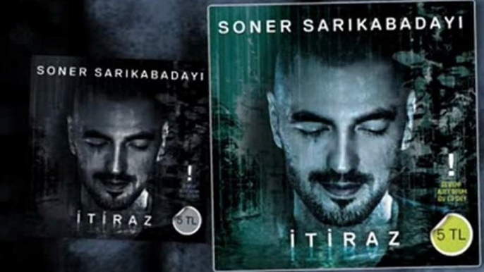 Soner Sarıkabadayı Seveni Arıyorum Mix - İtiraz 2011 Albümü