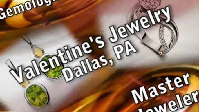 Retail Jeweler Valentines Jewelry Dallas PA 18612