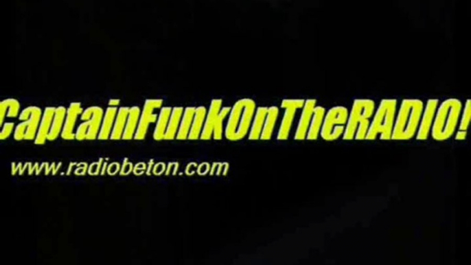 CaptainFunkOnTheRADIO! Radio Béton 93.6 Mhz  Tous Les Samedis 22h30 www.radiobeton.com (Luxury Soul Funk R&B)