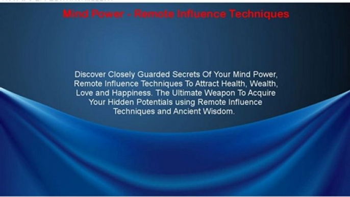 Mind Power - Remote Influence Techniques