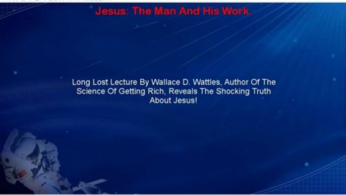 Jesus: The Man And His Work.