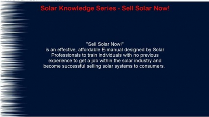 Solar Knowledge Series - Sell Solar Now!