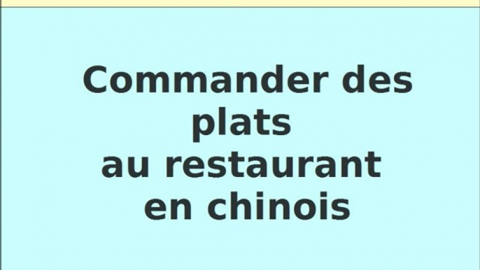 Commander des plats en chinois dans un restaurant chinois