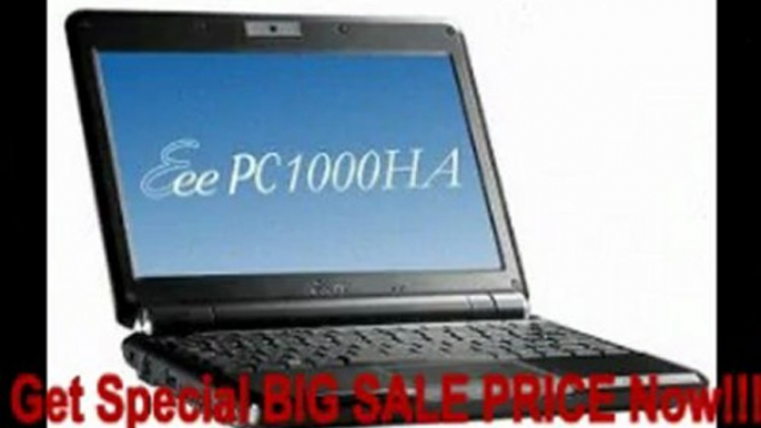 BEST BUY ASUS Eee PC 1000HA 10-Inch Netbook (1.6 GHz Intel ATOM N270 Processor, 1 GB RAM, 160 GB Hard Drive, 10 GB E-Storage, XP Home, 6 Cell Battery)