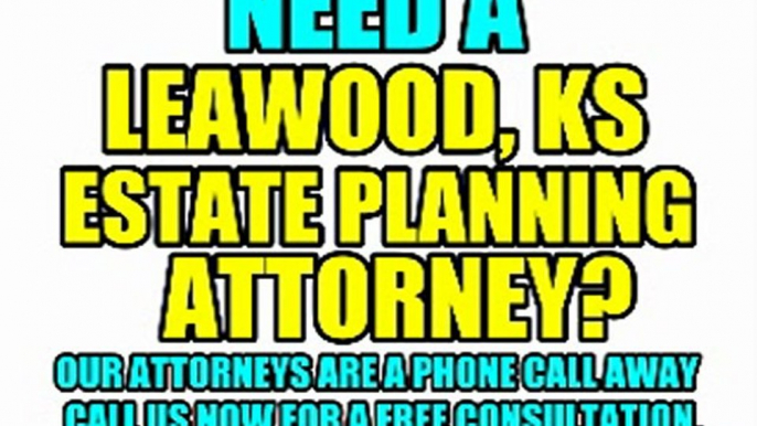 LEAWOOD ESTATE PLANNING LAWYERS LEAWOOD ATTORNEYS LAW FIRMS KS KANSAS COURT