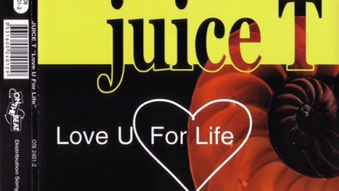 JUICE T - Love u for life (extended mix)