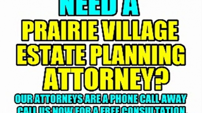 PRAIRIE VILLAGE ESTATE PLANNING LAWYERS PRAIRIE VILLAGE ATTORNEYS LAW FIRMS KS KANSAS COURT