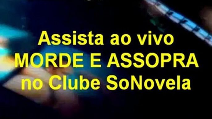 Morde e Assopra Assista ao vivo ou GRAVADA + TV AO VIVO HD no Clube SoNovela