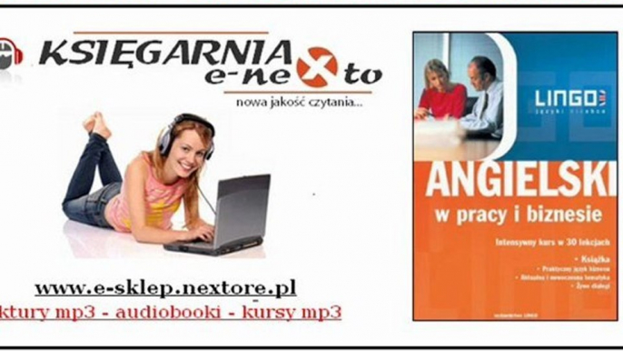 Jak używać angielskiego w pracy? - KURS ANGIELSKI W PRACY i BIZNESIE.(AUDIOBOOK MP3)