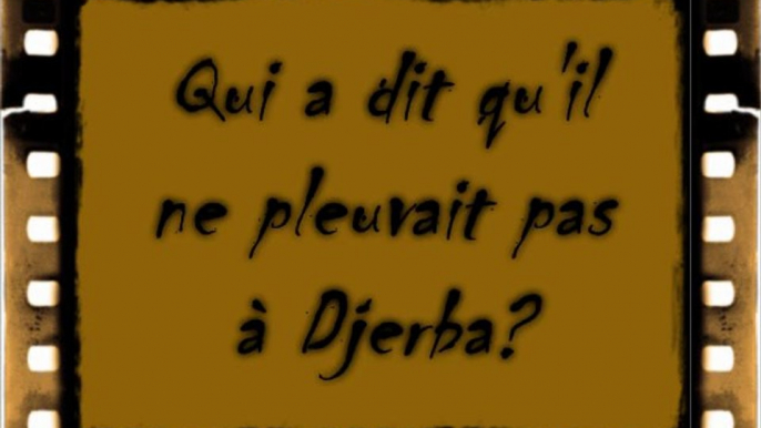 Oui il pleut quelques fois en Tunisie, mais quand il pleut....