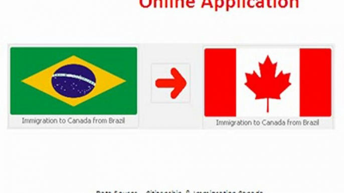 Canada Immigration Brazil to Canada - Canadian Visa Services