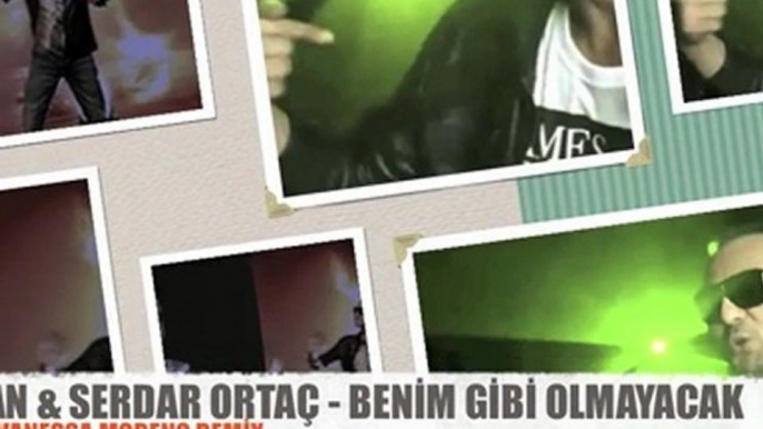 TAN & SERDAR ORTAÇ BENİM GİBİ OLMAYACAK ( DJ VANESSA MORENO RE-MİX)