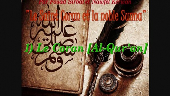 Le Saint Coran et la noble Sunna - 1) Le Coran [Al-Qur'an]