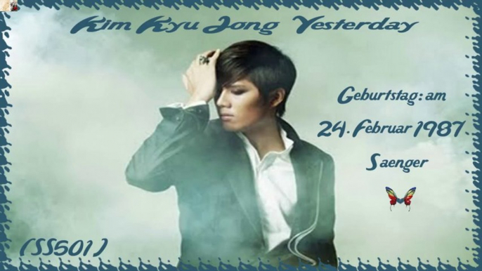 Kim Kyu Jong (SS501) – Yesterday [German sub] MV