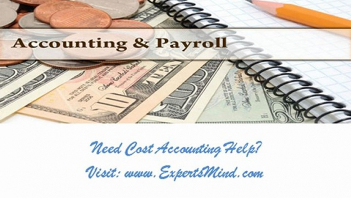 Cost Accounting Assignment Help, Cost Accounting Homework Help, ExpertsMind.com