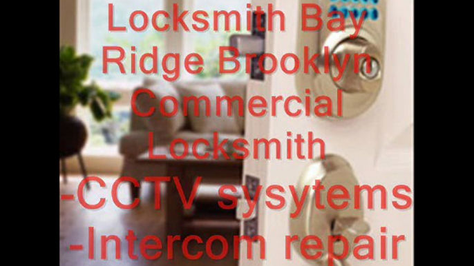 Locksmith Bay Ridge Brooklyn, NY 718-619-4332  Lock re key, replacement, Key cut and copy car key services