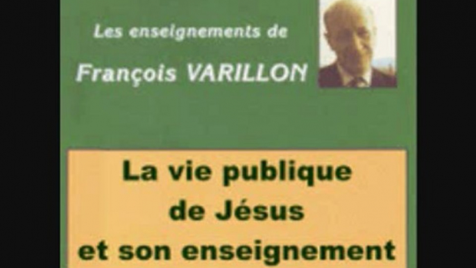 "L'APPEL DES APôTRES" 1 La vie publique de Jésus et son Enseignement père François Varillon