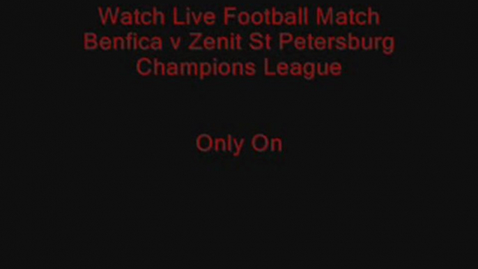 watch Live Football Match Stream Between Benfica vs Zenit St Petersburg