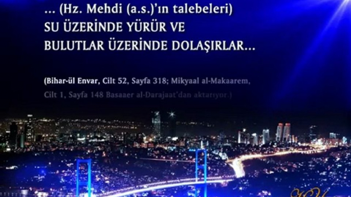 Hz. Mehdi (a.s.)'ın Talebelerinin Üstün Özellikleri 7. Bölüm (Harun Yahya)