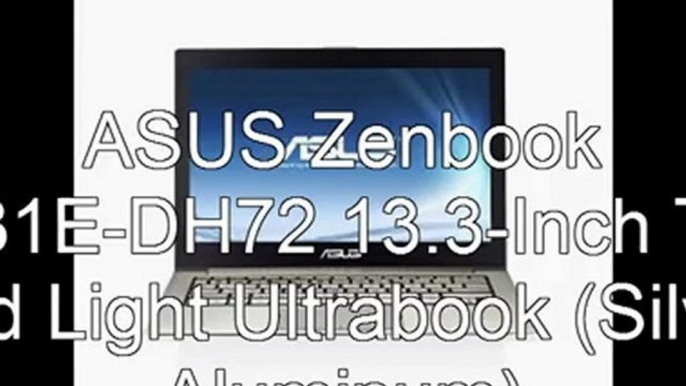 ASUS Zenbook UX31E-DH72 13.3-Inch Thin and Light Ultrabook | ASUS Zenbook UX31E Price | Best ASUS Zenbook 2012