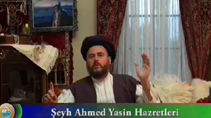 ŞEYH AHMET YASİN HZ. 17 MAYIS 2012 SOHBETİ - 1. BÖLÜM