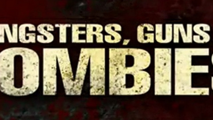 Gangsters, Guns And Zombies - Trailer