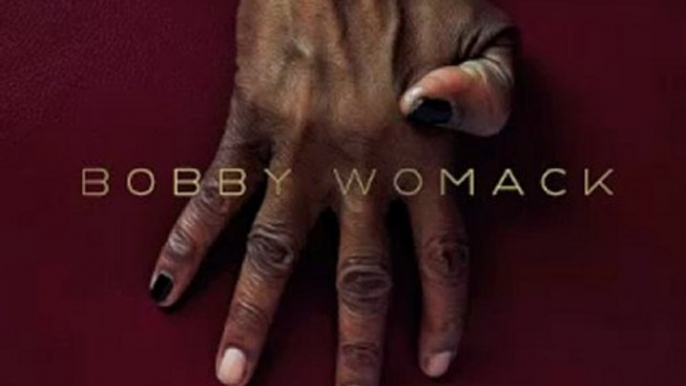 Bobby Womack – Stupid