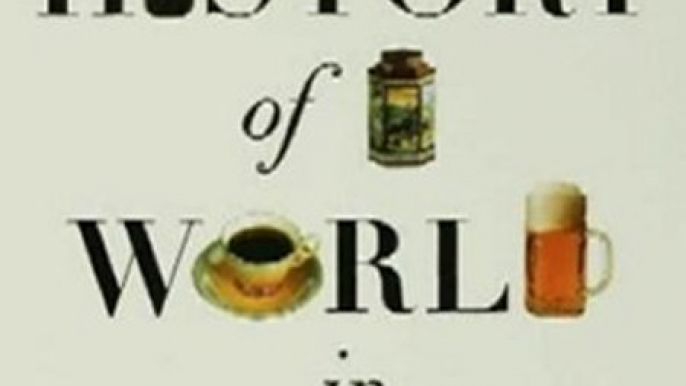 History Book Review: A History of the World in 6 Glasses by Tom Standage