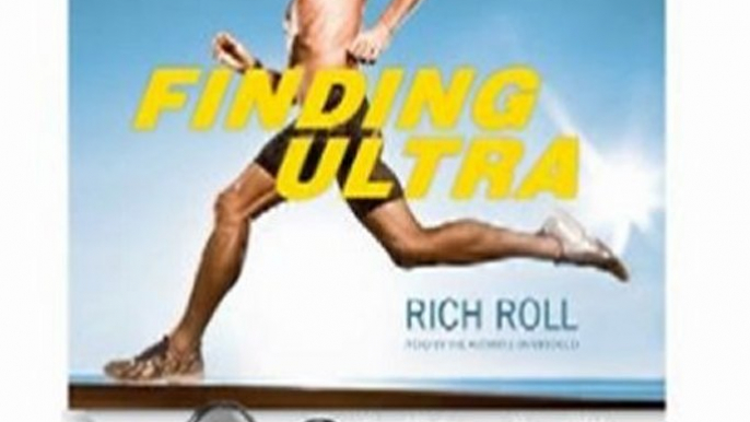 Sports Book Review: Finding Ultra: Rejecting Middle Age, Becoming One of the World's Fittest Men, and Discovering Myself by Rich Roll (Author, Narrator)