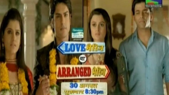 Love Marriage Ya Arranged Marriage Promo 26th August 2012 Watch Online HQ