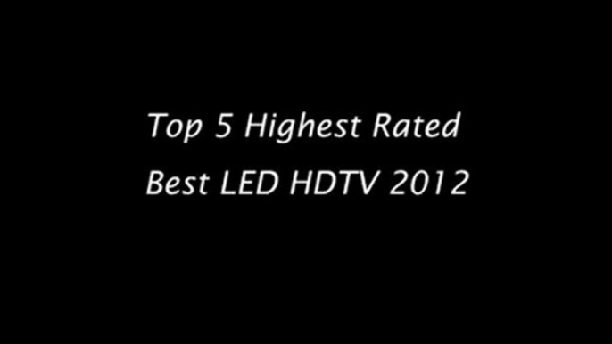 Best LED HDTV 2012- 5 Highest Rated LED HDTV