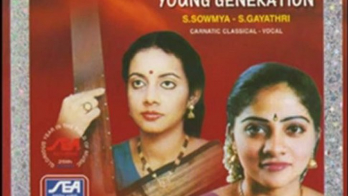 Music Of The Young Generation - Naapali Sri Rama - Sowmya, Gayathri (Carnatic Classical)