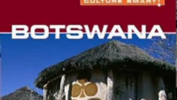 Travel Book Review: Botswana - Culture Smart!: The Essential Guide to Customs & Culture by Michael Main