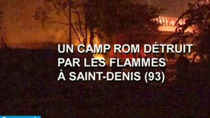 Saint-Denis : un camp de Roms détruit par le feu