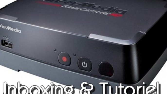 UNBOXING & TUTORIEL [HD] - AverMedia Game Capture HD