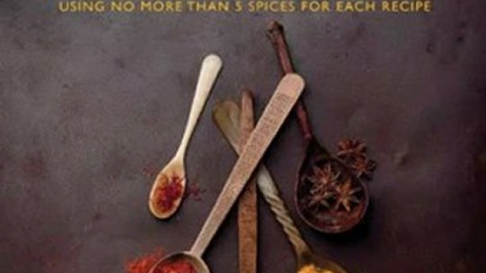 Cooking Book Review: Mighty Spice Cookbook: Fast, Fresh and Vibrant Dishes Using No More Than 5 Spices for Each Recipe by John Gregory-Smith