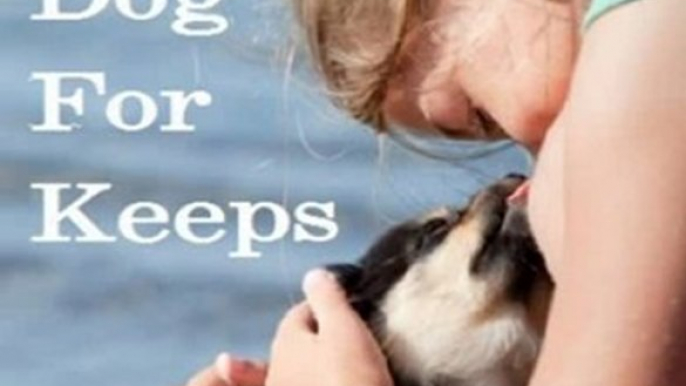 Crafts Book Review: A Dog For Keeps: A Lilac Creek Dog Story by Dana Landers