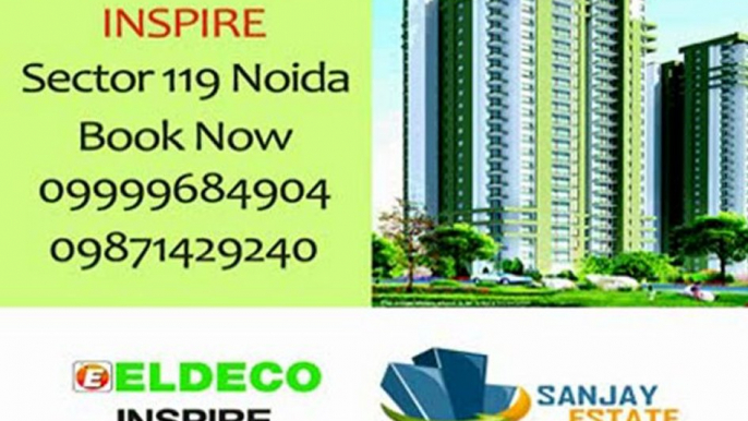 Inspire Sector 119 Noida [+91 99996 84904] Eldeco Inspire New Apartments