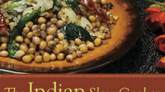 Food Book Review: The Indian Slow Cooker: 50 Healthy, Easy, Authentic Recipes by Anupy Singla